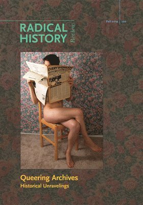 bokomslag Queering Archives: Historical Unravelings