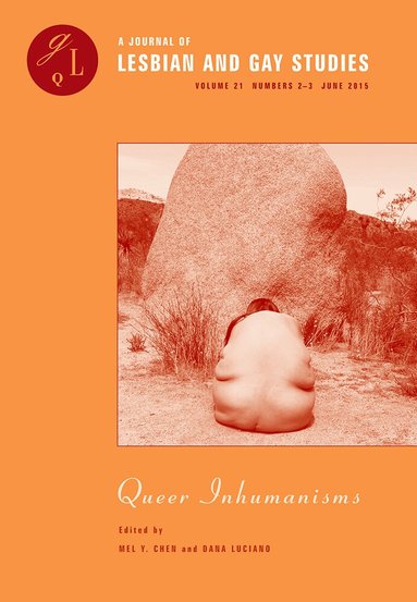 Mel Y. Chen, Dana Luciano - Queer Inhumanisms, Häftad