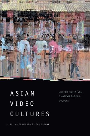 Asian Video Cultures 1