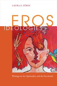 bokomslag Eros Ideologies