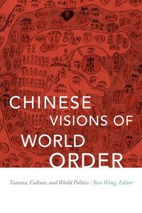 bokomslag Chinese Visions of World Order