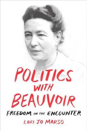 Lori Jo Marso - Politics with Beauvoir, Inbunden