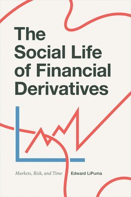 bokomslag The Social Life of Financial Derivatives