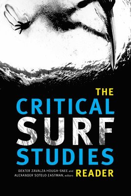 bokomslag The Critical Surf Studies Reader