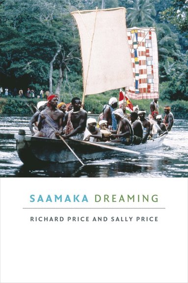 Richard Price, Sally Price - Saamaka Dreaming, Häftad