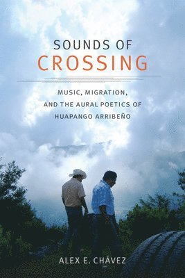 Alex E. Chávez, Alex E Chávez - Sounds of Crossing, Inbunden
