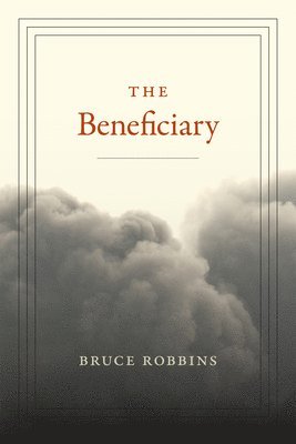 Bruce Robbins - Beneficiary, Inbunden