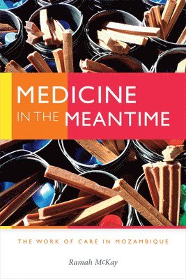 Ramah McKay - Medicine in the Meantime, Häftad