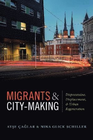 bokomslag Migrants and City-Making