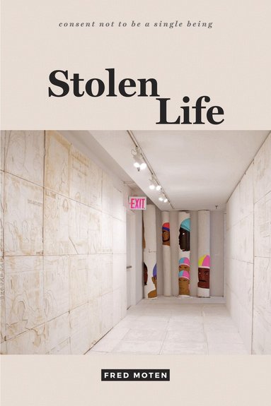 Fred Moten - Stolen Life, Häftad