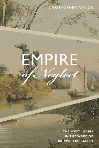 Christopher Taylor - Empire of Neglect, Inbunden