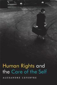 bokomslag Human Rights and the Care of the Self