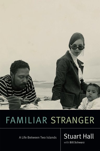 Stuart Hall, Bill Schwarz - Familiar Stranger, Häftad