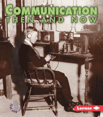 bokomslag Communication Then and Now