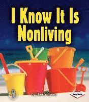 I Know It Is Nonliving 1