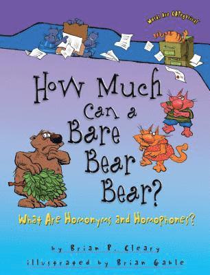 bokomslag How Much Can a Bare Bear Bear?: What Are Homonyms and Homophones?