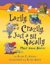 bokomslag Lazily, Crazily, Just a Bit Nasally: More about Adverbs