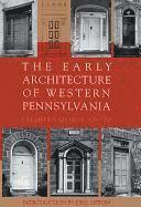 The Early Architecture Of Western Pennsylvania 1