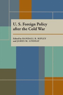 U.S.Foreign Policy After the Cold War (Pitt Series in Policy & Institutional Studies)