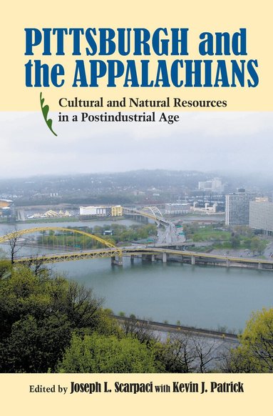 Joseph Scarpaci - Pittsburgh and the Appalachians, Inbunden