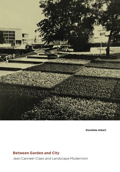 Dorotheé Imbert - Between Garden and City, Inbunden