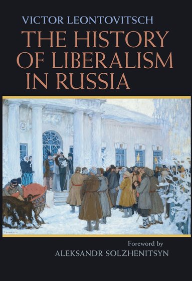 Victor Leontovitsch - History of Liberalism in Russia, Inbunden