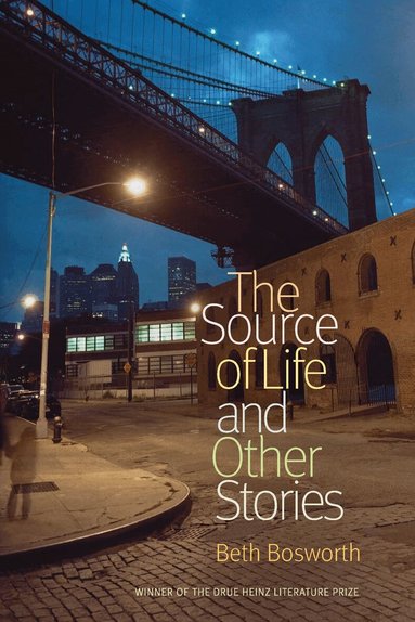 Beth Bosworth - Source of Life and Other Stories, Inbunden