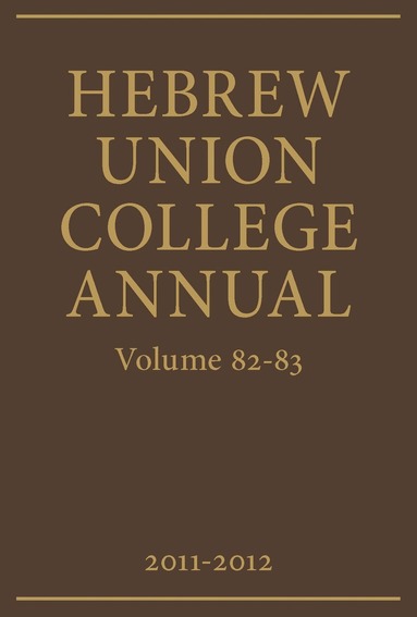 Hebrew Union College Press, Edward Goldman, Richard Sarason - Hebrew Union College Annual Volumes 82-83, Inbunden