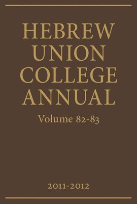 bokomslag Hebrew Union College Annual Volumes 82-83