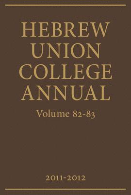 Hebrew Union College Press, Edward Goldman, Richard Sarason - Hebrew Union College Annual Volumes 82-83, Inbunden