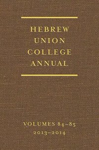 bokomslag Hebrew Union College Annual Volumes 84-85