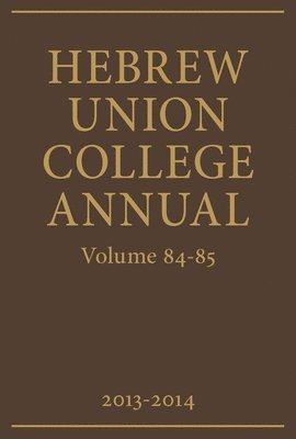 bokomslag Hebrew Union College Annual Volumes 84-85