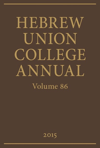 Hebrew Union College Press, David H. Aaron, Jason Kalman - Hebrew Union College Annual, Inbunden
