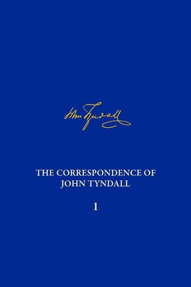 Geoffrey Cantor, Gowan Dawson - Correspondence of John Tyndall, Volume 1, Inbunden