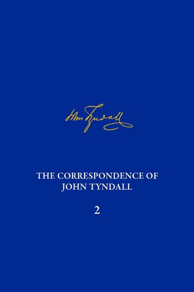 Melinda Clare Baldwin Fulford, Janet Browne - Correspondence of John Tyndall, Volume 2, Inbunden