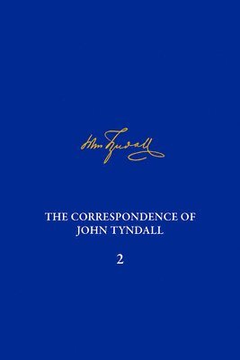 bokomslag Correspondence of John Tyndall, Volume 2, The