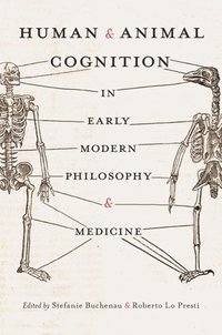 bokomslag Human and Animal Cognition in Early Modern Philosophy and Medicine