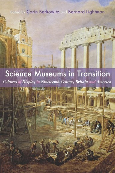 Carin Berkowitz, Bernard Lightman - Science Museums in Transition, Inbunden