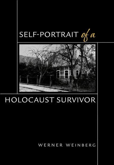 Werner Weinberg - Self-Portrait of a Holocaust Survivor, Inbunden