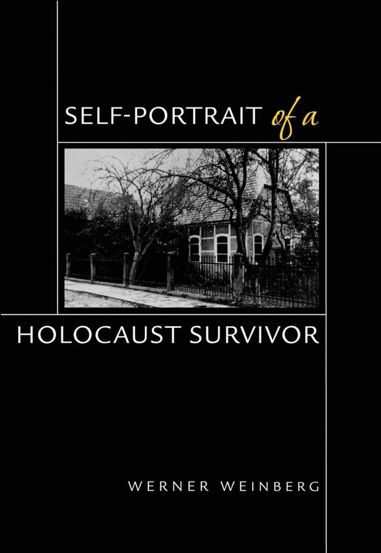 Werner Weinberg - Self-Portrait of a Holocaust Survivor, Inbunden