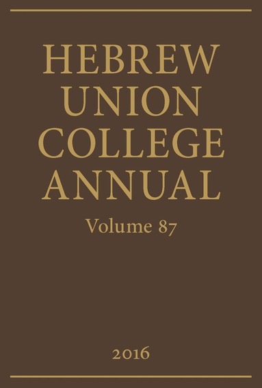 Hebrew Union College Press, David H. Aaron, Jason Kalman - Hebrew Union College Annual, Inbunden