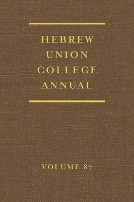 Hebrew Union College Annual Volume 87 1