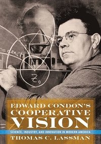 bokomslag Edward Condon's Cooperative Vision