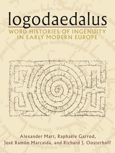 Alexander Marr, Raphaële Garrod, José Ramón Marcaida, Richard J. Oosterhoff - Logodaedalus, Inbunden