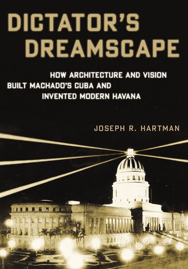Joseph Hartman - Dictator's Dreamscape, Inbunden