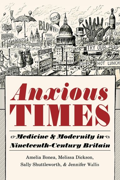 Amelia Bonea, Melissa Dickson, Sally Shuttleworth, Jennifer Wallis - Anxious Times, Inbunden