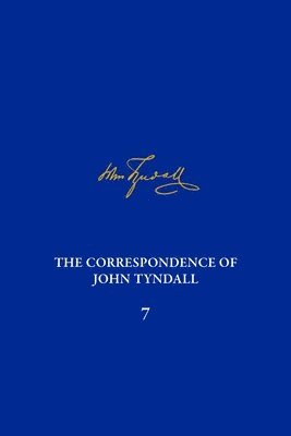 bokomslag Correspondence of John Tyndall, Volume 7, The