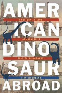 bokomslag American Dinosaur Abroad