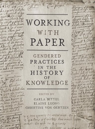Carla Bittel, Elaine Leong, Christine von Oertzen - Working with Paper, Inbunden