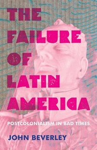 bokomslag Failure of Latin America, The